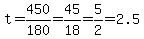 +t+=+450%2F180+=+45%2F18+=+5%2F2+=+2.5+