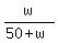 +w+%2F+%2850+%2B+w%29+