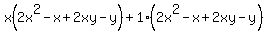 +x%282x%5E2+-+x+%2B+2xy+-+y%29+%2B+1%282x%5E2+-+x+%2B+2xy+-+y%29+