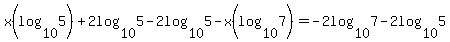 +x%28log+%28+10%2C5+%29%29+%2B+2log+%2810%2C5%29+-+2log+%2810%2C5%29+-+x%28log+%28+10%2C7%29%29+=+-+2log+%28+10%2C7%29+-+2log+%2810%2C5%29+
