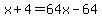 +x%2B4+=+64x-64