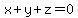 +x%2By%2Bz=0+