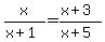 +x%2F%28x%2B1%29+=+%28x%2B3%29%2F%28x%2B5%29+