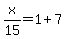 +x%2F15+=+1+%2B+7+