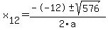 +x%5B12%5D+=+%28--12%2B-sqrt%28+576+%29%29%2F2%5Ca