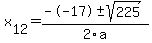 +x%5B12%5D+=+%28--17%2B-sqrt%28+225+%29%29%2F2%5Ca