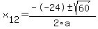 +x%5B12%5D+=+%28--24%2B-sqrt%28+60+%29%29%2F2%5Ca