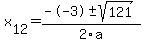 +x%5B12%5D+=+%28--3%2B-sqrt%28+121+%29%29%2F2%5Ca