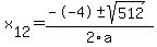 +x%5B12%5D+=+%28--4%2B-sqrt%28+512+%29%29%2F2%5Ca