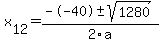 +x%5B12%5D+=+%28--40%2B-sqrt%28+1280+%29%29%2F2%5Ca