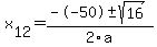 +x%5B12%5D+=+%28--50%2B-sqrt%28+16+%29%29%2F2%5Ca