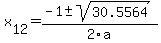 +x%5B12%5D+=+%28-1%2B-sqrt%28+30.5564+%29%29%2F2%5Ca