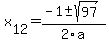 +x%5B12%5D+=+%28-1%2B-sqrt%28+97+%29%29%2F2%5Ca
