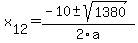 +x%5B12%5D+=+%28-10%2B-sqrt%28+1380+%29%29%2F2%5Ca