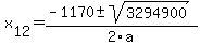 +x%5B12%5D+=+%28-1170%2B-sqrt%28+3294900+%29%29%2F2%5Ca