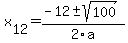 +x%5B12%5D+=+%28-12%2B-sqrt%28+100+%29%29%2F2%5Ca