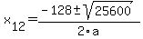 +x%5B12%5D+=+%28-128%2B-sqrt%28+25600+%29%29%2F2%5Ca
