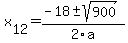 +x%5B12%5D+=+%28-18%2B-sqrt%28+900+%29%29%2F2%5Ca