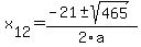  x[12] = (-21+-sqrt( 465 ))/2\a