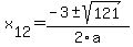 +x%5B12%5D+=+%28-3%2B-sqrt%28+121+%29%29%2F2%5Ca