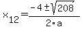 +x%5B12%5D+=+%28-4%2B-sqrt%28+208+%29%29%2F2%5Ca