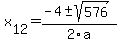 +x%5B12%5D+=+%28-4%2B-sqrt%28+576+%29%29%2F2%5Ca