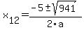 +x%5B12%5D+=+%28-5%2B-sqrt%28+941+%29%29%2F2%5Ca