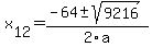 +x%5B12%5D+=+%28-64%2B-sqrt%28+9216+%29%29%2F2%5Ca