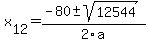 +x%5B12%5D+=+%28-80%2B-sqrt%28+12544+%29%29%2F2%5Ca