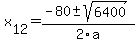+x%5B12%5D+=+%28-80%2B-sqrt%28+6400+%29%29%2F2%5Ca