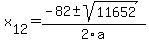 +x%5B12%5D+=+%28-82%2B-sqrt%28+11652+%29%29%2F2%5Ca