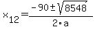 +x%5B12%5D+=+%28-90%2B-sqrt%28+8548+%29%29%2F2%5Ca