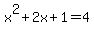 +x%5E2%2B2x%2B1+=+4+