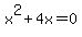 +x%5E2%2B4x+=+0+