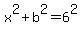 +x%5E2%2Bb%5E2=6%5E2