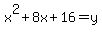 +x%5E2+%2B+8x+%2B+16+=+y+