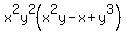 +x%5E2y%5E2%28x%5E2y+-+x+%2B+y%5E3%29+