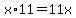 +x+%2A+11+=+11x+