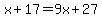 +x+%2B+17+=+9x+%2B+27+