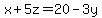 x + 5z= 20 - 3y