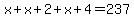 +x+%2B+x+%2B+2+%2B+x+%2B+4+=+237+