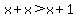 +x+%2B+x+%3E+x%2B1