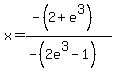 +x+=+%28-%282%2Be%5E3%29%29%2F%28-%282e%5E3-1%29%29+