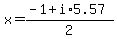 +x+=+%28-1+%2B+i+%2A+5.57%29%2F2