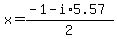 +x+=+%28-1+-+i%2A+5.57%29%2F2