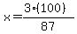 +x+=+%283%28100%29%29%2F87+