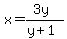 +x+=+%283y%29%2F%28y%2B1%29+