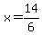 +x+=+14%2F6+