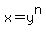 x = y^n