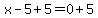 +x+-+5+%2B+5+=+0+%2B+5+